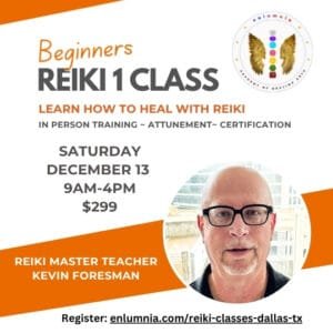 Reiki 1 Class Training Certification Attunement Symbols Practitioner Reiki Healer Kevin Foresman Enlumnia Dallas TX December 13 2025